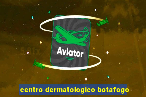 centro dermatologico botafogo